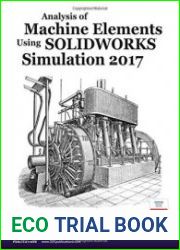 Analysis of Machine Elements Using SOLIDWORKS Simulation 2017
