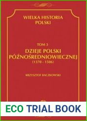 Wielka historia Polski. Tom 3. Dzieje Polski p??no?redniowiecznej (1370-1506)