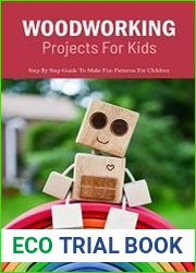 Woodworking Projects For Kids Step By Step Guide To Make Fun Patterns For Children
