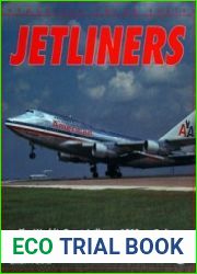 Jetliners The World|s Great Jetliners, 1950s to Today (Enthusiast Color Series)