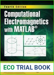 Computational Electromagnetics with MATLAB, Fourth Edition
