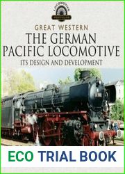 Great Western The German Pacific Locomotive