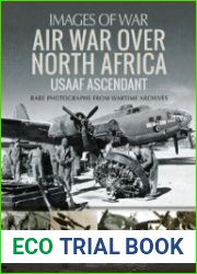 Air War over North Africa USAAF Ascendant (Images of War)