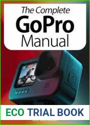 The Complete GoPro Manual