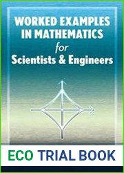 Worked Examples in Mathematics for Scientists and Engineers
