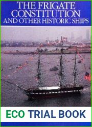 The Frigate Constitution fnd Other Historic Ships