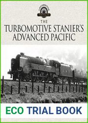 The Turbomotive Stanier|s Advanced Pacific