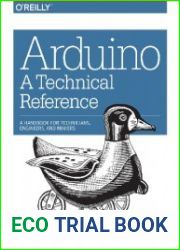 Arduino A Technical Reference A Handbook for Technicians, Engineers, and Makers