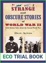 Strange and Obscure Stories of World War II