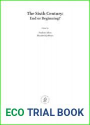 The Sixth Century End or Beginning?