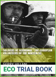 Soldiers of Germania - The European volunteers of the Waffen SS