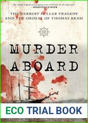 Murder Aboard The Herbert Fuller Tragedy and the Ordeal of Thomas Bram