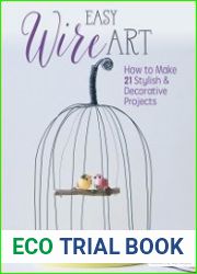 Easy Wire Art How to Make 21 Stylish & Decorative Projects