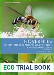 Hoverflies of Britain and North-west Europe A photographic guide (Bloomsbury Naturalist)