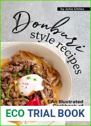 Donburi Style Recipes An Illustrated Cookbook of Complete Meal Bowl Ideas!
