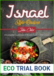 Israel Style Recipes A Complete Cookbook of Middle-Eastern Dish Ideas!