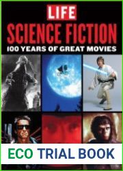 LIFE Science Fiction 100 Years of Great Movies