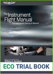 The Instrument Flight Manual The Instrument Rating & Beyond, 8th Edition