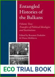 Entangled Histories of the Balkans. Volume 2. Transfers of Political Ideologies and Institutions