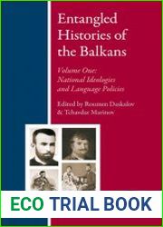 Entangled Histories of the Balkans. Volume 1. National Ideologies and Language Policies