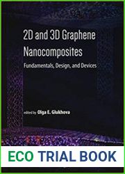 2D and 3D Graphene Nanocomposites Fundamentals, Design, and Devices