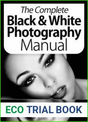 The Complete Black & White Photography Manual