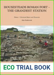 Housesteads Roman Fort – The Grandest Station Excavation and survey at Housesteads, 1954–95