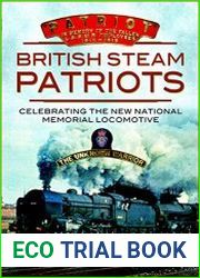British Steam Patriots Celebrating the New National Memorial Locomotive