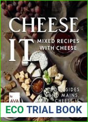 Cheese It – Mixed Recipes with Cheese Both Sides and Mains, Cheese Is still Cheese