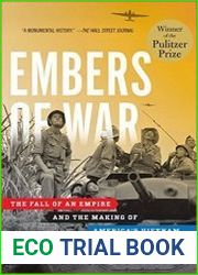 Embers of War The Fall of an Empire and the Making of America|s Vietnam