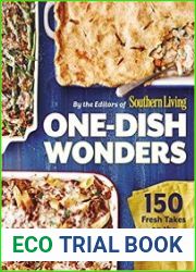 One-Dish Wonders 150 Fresh Takes on the Classic Casserole