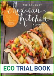 The Gourmet Mexican Kitchen