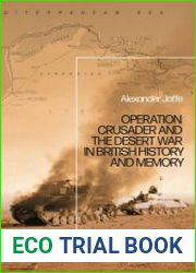 Operation Crusader and the Desert War in British History and Memory