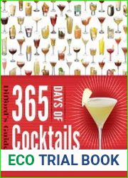 365 Days of Cocktails The Perfect Drink for Every Day of the Year