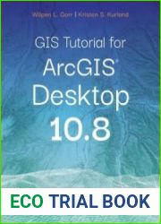 GIS Tutorial for ArcGIS Desktop 10.8 7th Edition