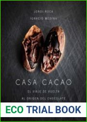 Casa cacao El viaje de vuelta al origen del chocolate