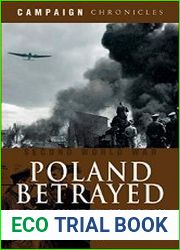 Poland Betrayed The Nazi-Soviet Invasions of 1939 (Campaign Chronicles)