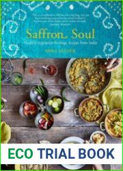 Saffron Soul Healthy, vegetarian heritage recipes from India