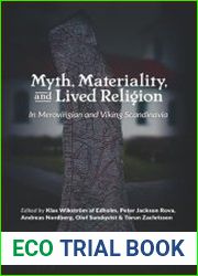 Myth, Materiality, and Lived Religion In Merovingian and Viking Scandinavia