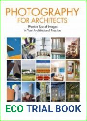 Photography for Architects Effective Use of Images in Your Architectural Practice