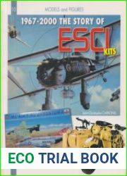 1967-2000 the Story of ESCI Kits (Models and Figures 10)