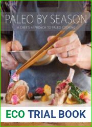 Paleo By Season A Chef|s Approach to Paleo Cooking