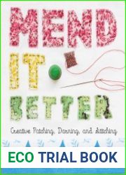 Mend It Better Creative Patching, Darning, and Stitching