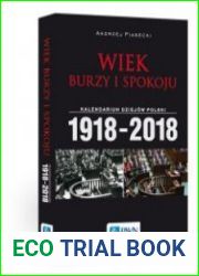 Wiek burzy i spokoju. Kalendarium dziejow Polski 1918-2018