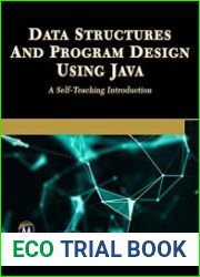 Data Structures and Program Design Using Java A Self-Teaching Introduction