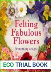 Felting Fabulous Flowers