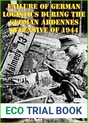 Failure Of German Logistics During The German Ardennes Offensive Of 1944