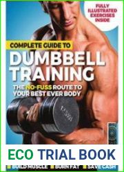 The Complete Guide to Dumbbell Training