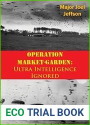 Operation Market-Garden Ultra Intelligence Ignored