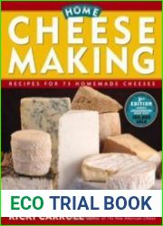 Home Cheese Making Recipes for 75 Homemade Cheeses